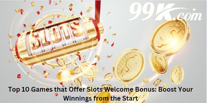 Slots welcome bonus