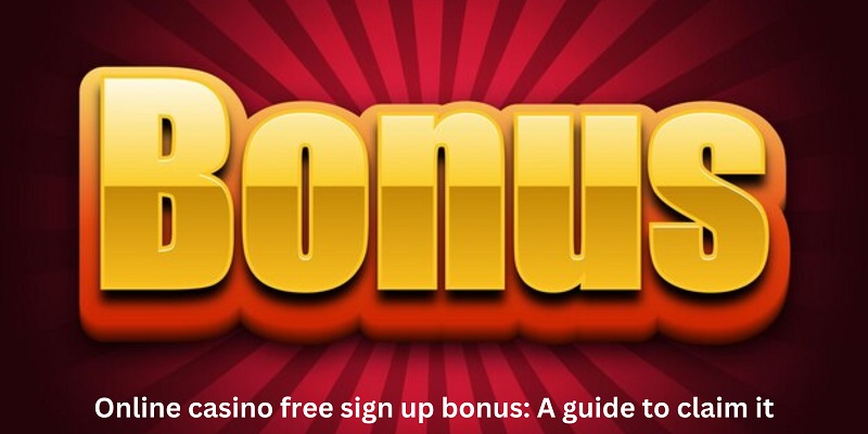 online casino free sign up bonus