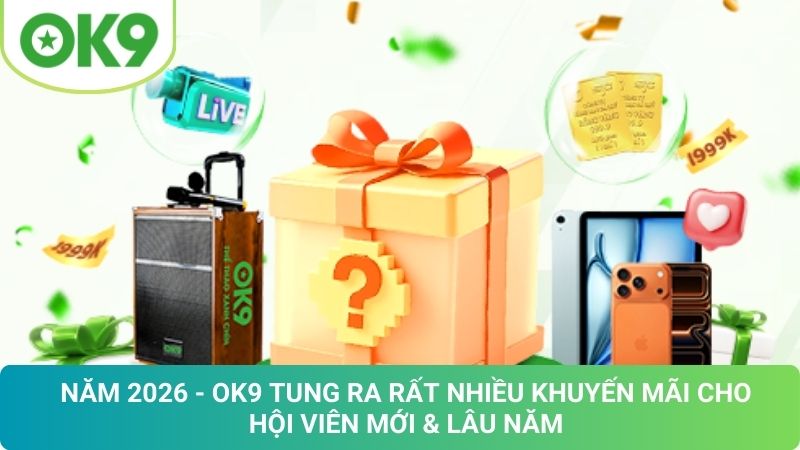 OK9 🎖️ Trang Chủ Chính Thức OK9.COM ⭐️ Nạp Đầu OK9 Tặng 2% 22 Khuyến Mãi OK9 Mới Nhất 2026: Nhận Ưu Đãi Cực Hấp Dẫn