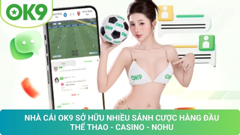 OK9 🎖️ Trang Chủ Chính Thức OK9.COM ⭐️ Nạp Đầu OK9 Tặng 2% 20 Kho Game Đỉnh Cao Của OK9: Trải Nghiệm Cá Cược Bất Tận
